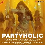 Partyholic - Preety Bhalla Song Download